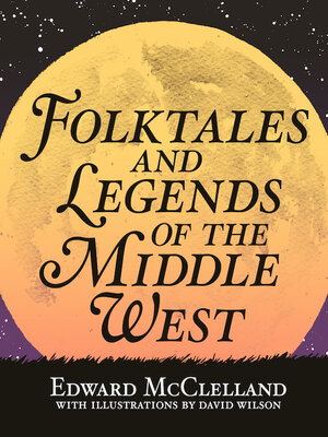 cover image of Folktales and Legends of the Middle West